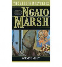 Opening Night - Ngaio Marsh