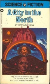 A City in the North - Marta Randall