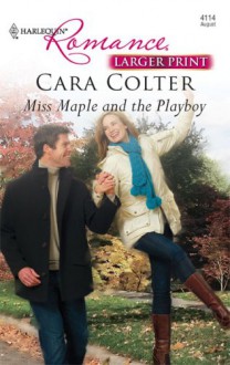 Miss Maple and the Playboy - Cara Colter