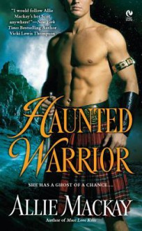 Haunted Warrior - Allie Mackay