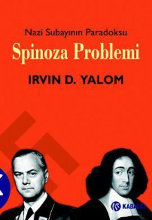 Spinoza Problemi - Irvin D. Yalom, Ahmet Ergenç