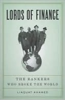 Lords of Finance - Liaquat Ahamed