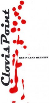 CLOVIS POINT - Kevin Lynn Helmick