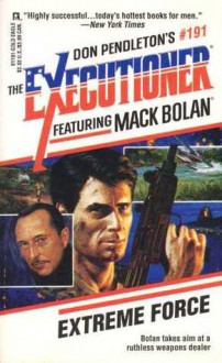 Extreme Force (Mack Bolan The Excutioner, #191) - David Robbins, Don Pendleton