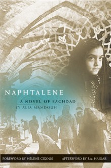 Naphtalene: A Novel of Baghdad - Alia Mamdouh, Hélène Cixous