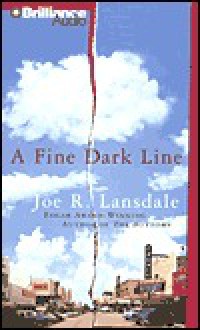 A Fine Dark Line (Audio) - Joe R. Lansdale, Dick Hill