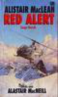 Alistair MacLean's Red Alert (Siaga Merah) - Alastair MacNeill, B. Sendra Tanuwidjaja