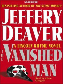 The Vanished Man: A Lincoln Rhyme Novel (Audio) - Jeffery Deaver, Adam Grupper