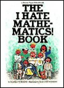 The I Hate Mathematics! Book - Marilyn Burns, Martha Weston