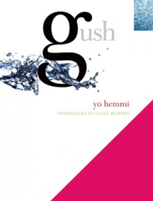 Gush - Yo Hemmi, Giles Murray