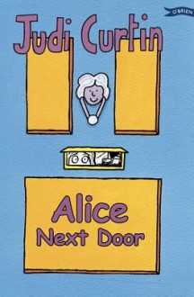 Alice Next Door - Judi Curtin