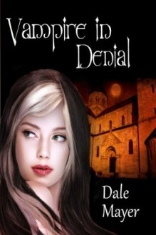 Vampire in Denial - Dale Mayer