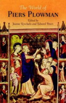 The World of "Piers Plowman" - Jeanne Krochalis, Edward Peters