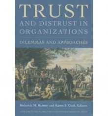 Trust and Distrust in Organizations: Dilemmas and Approaches - Roderick Moreland Kramer