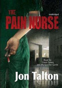 The Pain Nurse [With Earbuds] - Jon Talton, Lloyd James, Marguerite Gavin