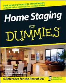 Home Staging for Dummies - Christine Rae, Janice Saunders Maresh