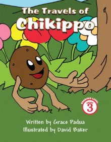 The Travels of Chikippo - Grace Padua, David Baker