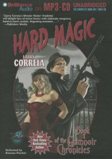 Hard Magic - Larry Correia, Bronson Pinchot