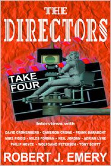 The Directors: Take Four - Robert J. Emery, David Cronenberg, George Lucas, Cameron Crowe, Mike Figgis, Frank Darabont, Adrian Lyne, Tony Scott, Phillip Noyce