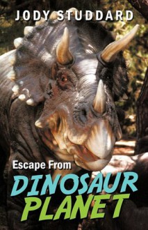 Escape from Dinosaur Planet - Studdard Jody Studdard, Studdard Jody Studdard