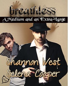 Breathless (A Medium and an Extra-Large Book 1) - Shannon West, Selena Cooper