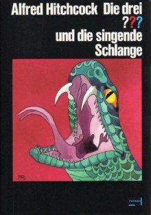 Die drei ??? und die singende Schlange - Alfred Hitchcock, M.V. Carey