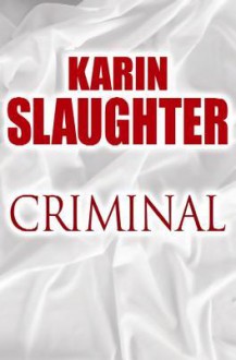 Criminal - Karin Slaughter