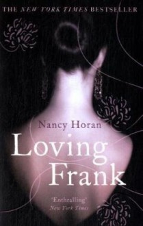 Loving Frank - Nancy Horan