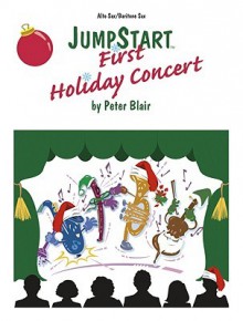 Jumpstart First Holiday Concert - Alto Sax/Baritone Sax: Grade 1 - Peter Blair