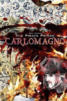 The Pirate Prince Carlomagno - John Hopkins, Teresa Stevens, Donald Wedge