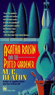 Agatha Raisin and the Potted Gardener - M.C. Beaton