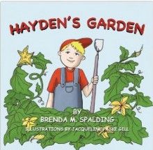 Hayden's Garden - Brenda M. Spalding