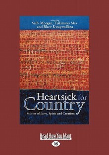 Heartsick for Country: Stories of Love, Spirit and Creation - Sally Morgan