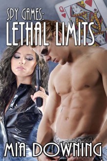 Lethal Limits - Mia Downing