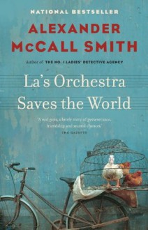 La's Orchestra Saves the World - Alexander McCall Smith