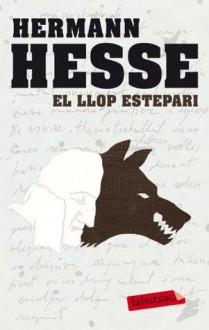 El llop estepari - Hermann Hesse