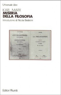 Miseria della filosofia - Karl Marx, Nicola Badaloni