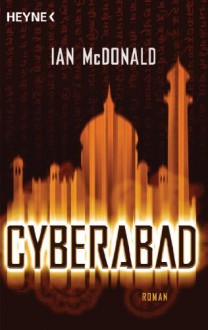 Cyberabad - Ian McDonald, Bernhard Kempen