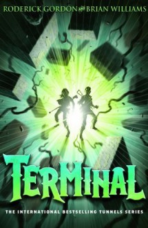 Terminal (Tunnels) - Brian Williams, Roderick Gordon