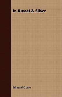 In Russet & Silver - Edmund Gosse