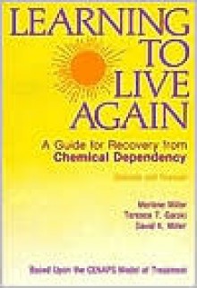 Learning to Live Again - Terence T. Gorski, David Miller, David K. Miller