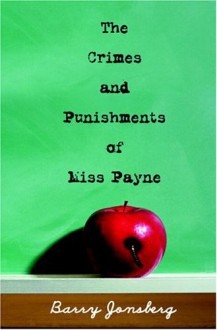 The Crimes and Punishments of Miss Payne - Barry Jonsberg