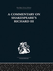 Commentary on Shakespeare's Richard III (Routledge Library Editions: Shakespeare) - Wolfgang Clemen