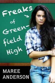 Freaks of Greenfield High - Maree Anderson