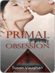 Primal Obsession - Susan Vaughan