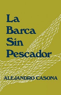 La barca sin pescador / Siete gritos en el mar - Alejandro Casona