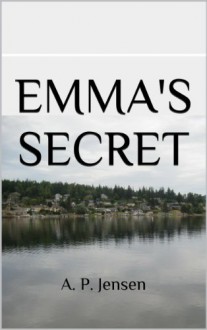 Emma's Secret - A.P. Jensen