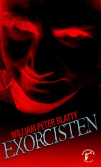 Exorcisten - William Peter Blatty