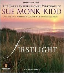 Firstlight - Sue Monk Kidd, Kate Forbes