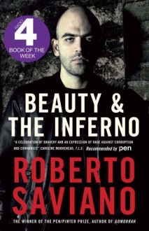 Beauty and the Inferno. by Roberto Saviano - Roberto Saviano, Oonagh Stransky